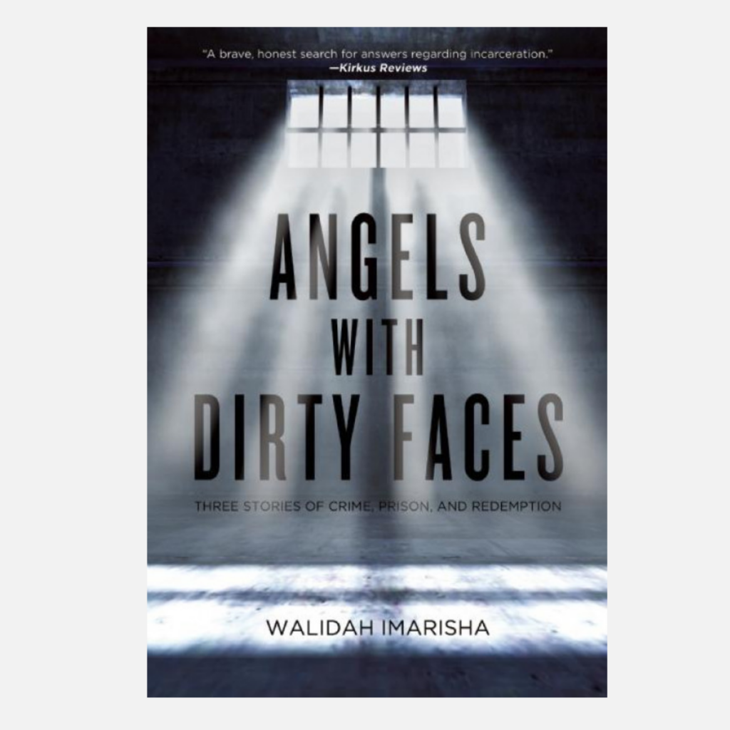 "Angels with dirty faces" by Walidah Imarisha