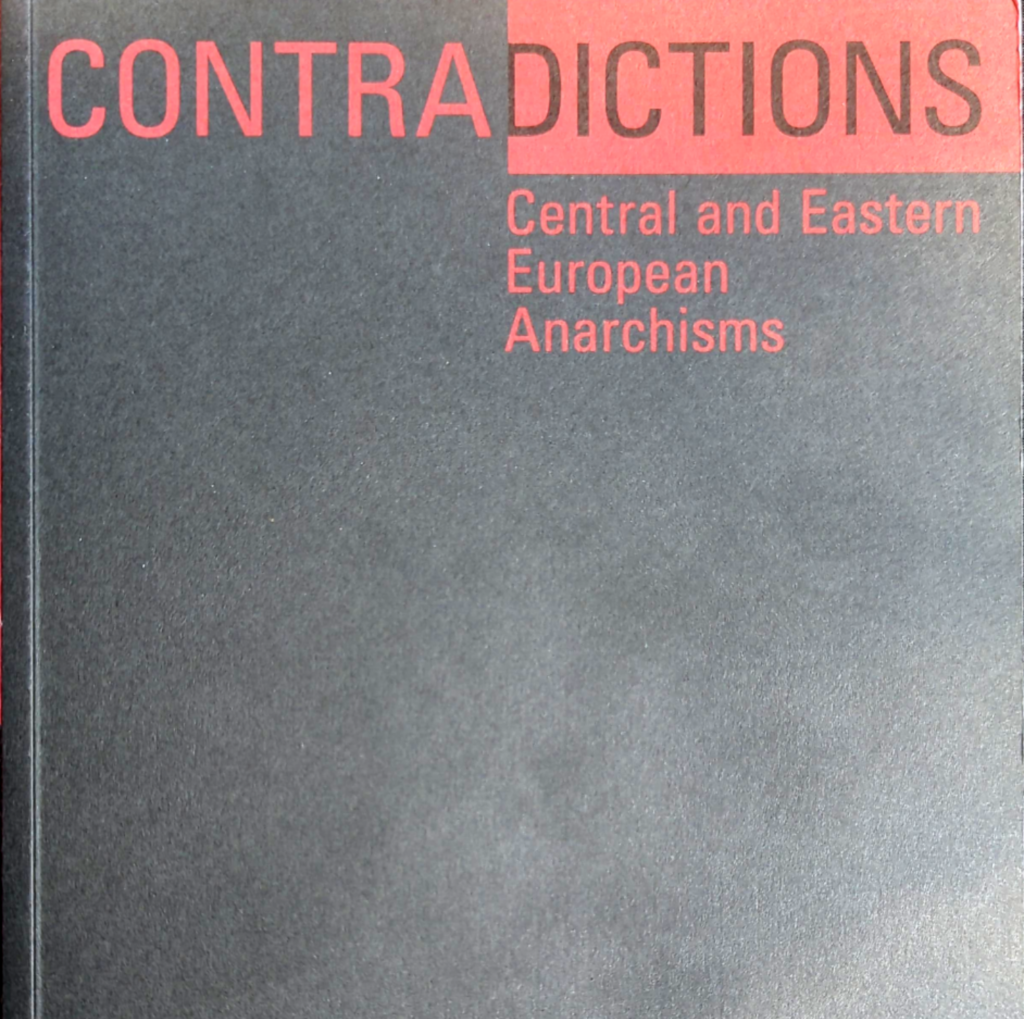 "Contradictions: Central and Eastern European Anarchism" magazine*