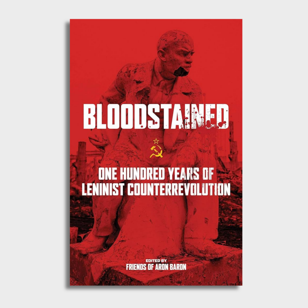 Bloodstained - One hundred years of Leninist Counterrevolution