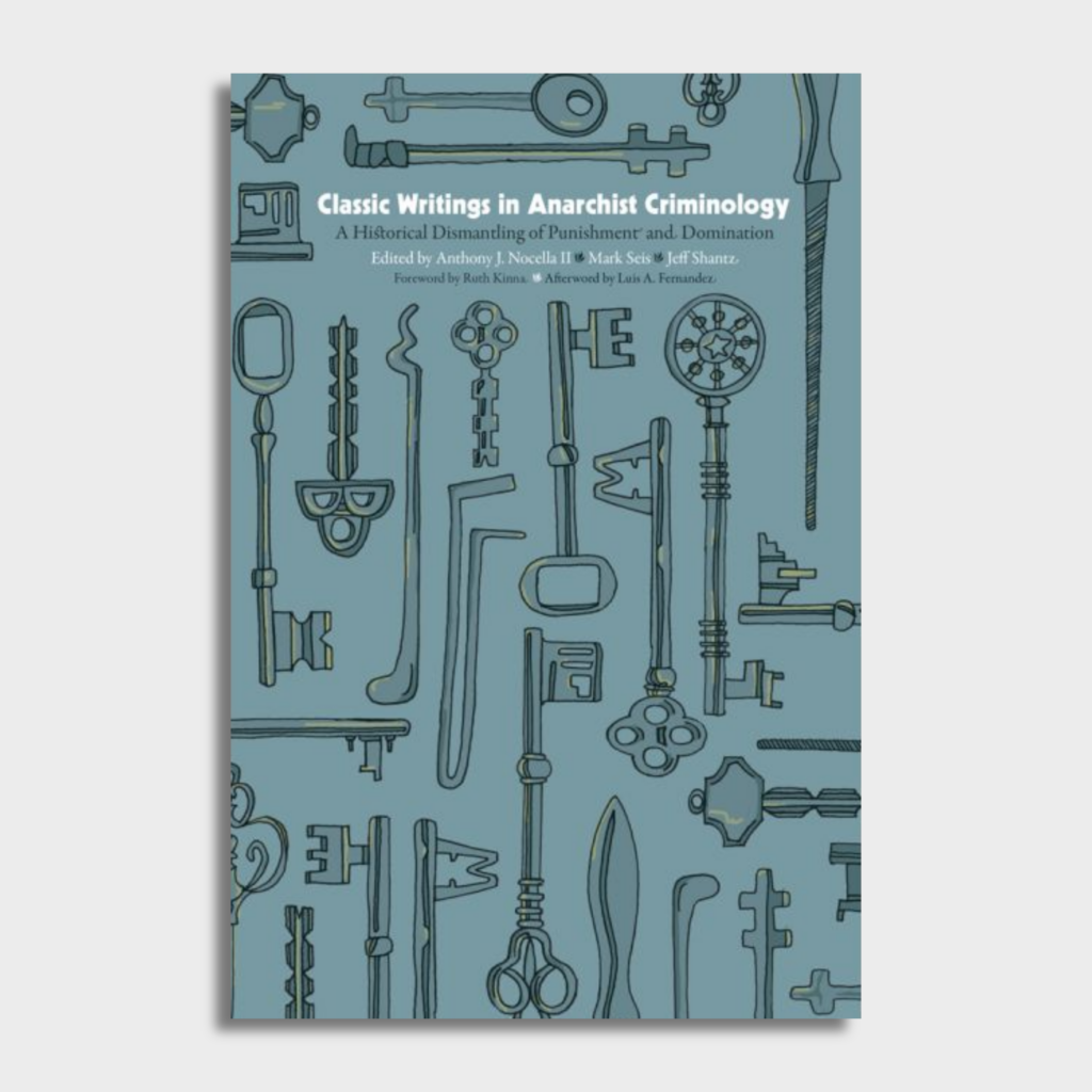 Classic Writings in Anarchist Criminology