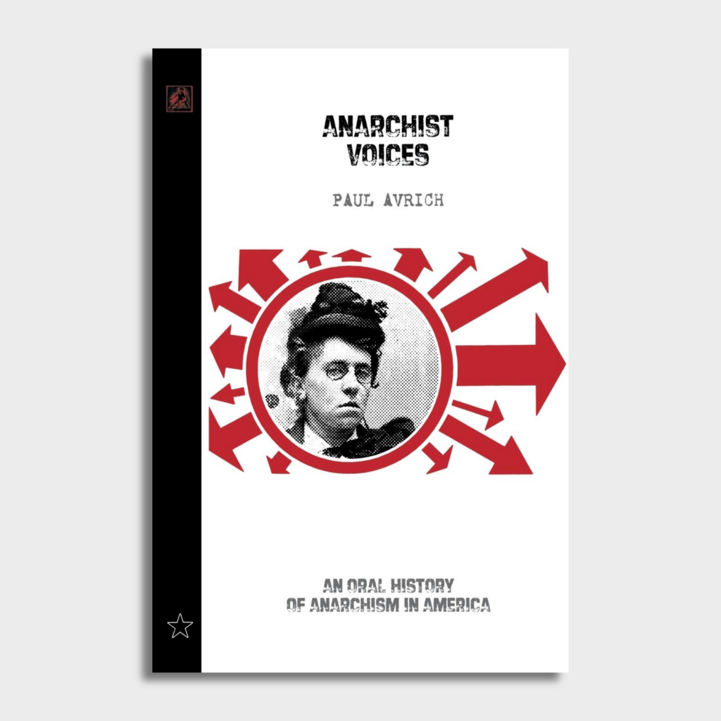 Anarchist Voices An Oral History of Anarchism In America (Unabridged)