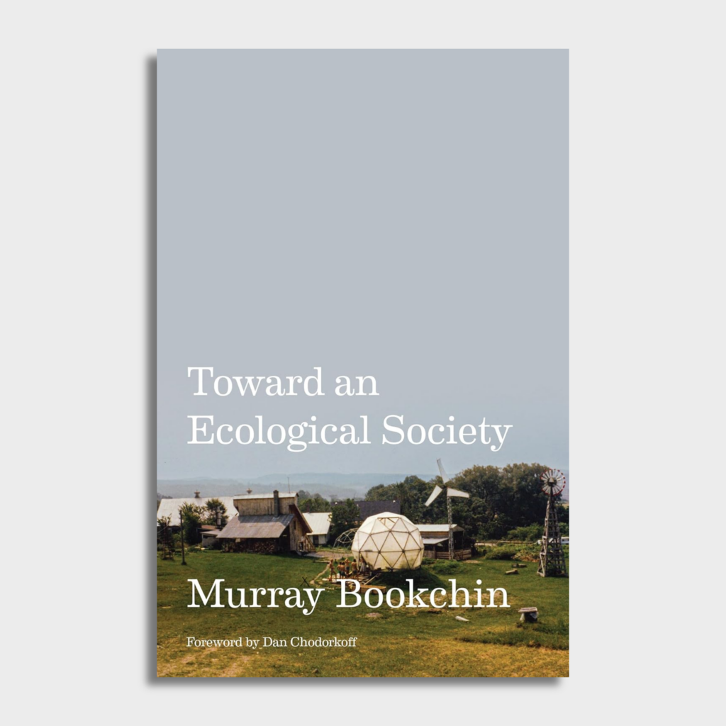 Toward an Ecological Society by Murray Bookchin