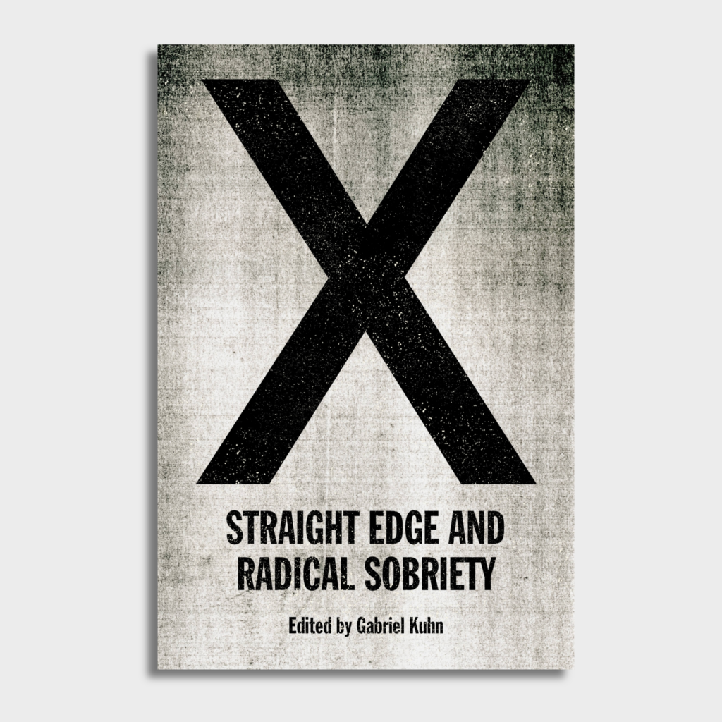 X: Straight Edge and Radical Sobriety