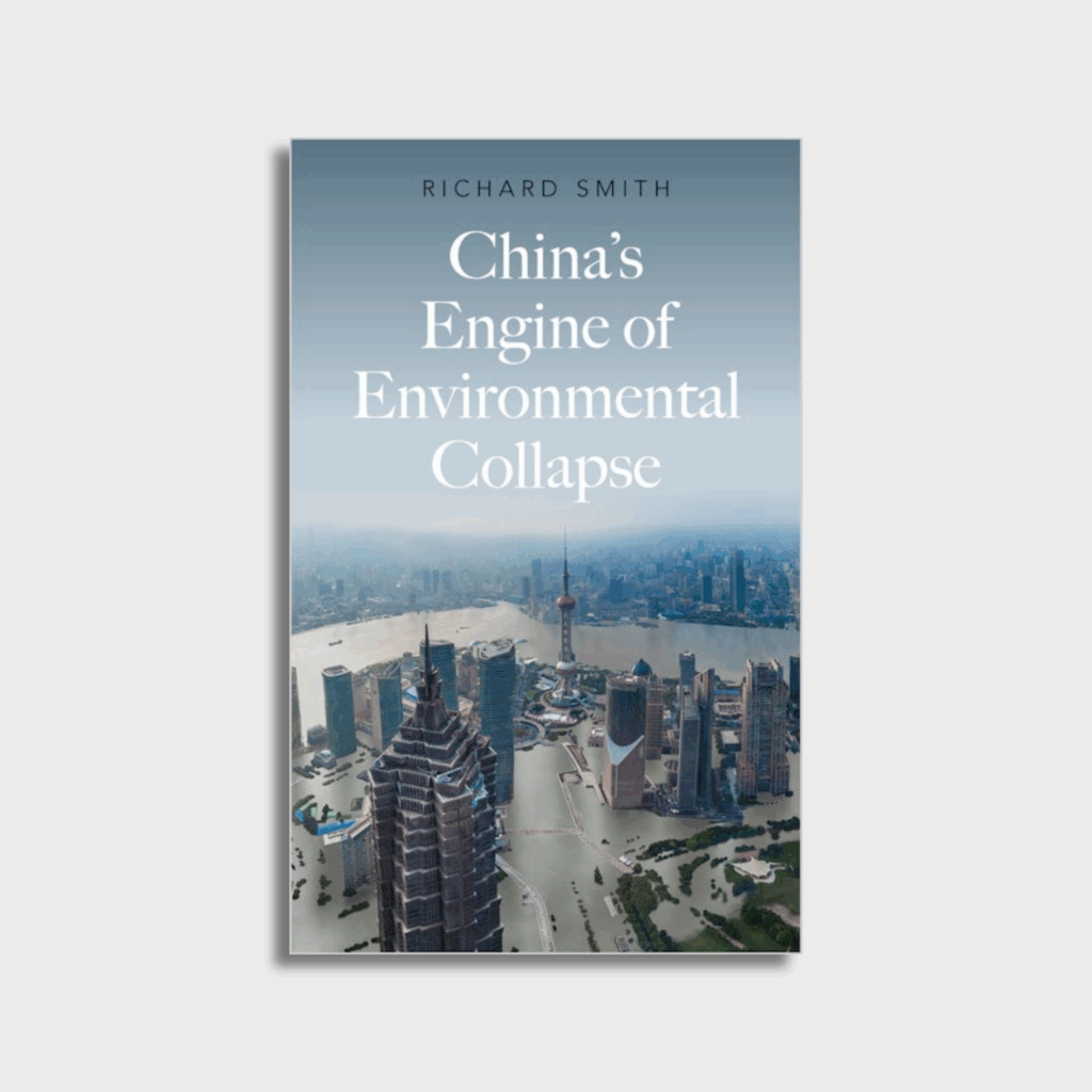 China’s engine of environmental collapse