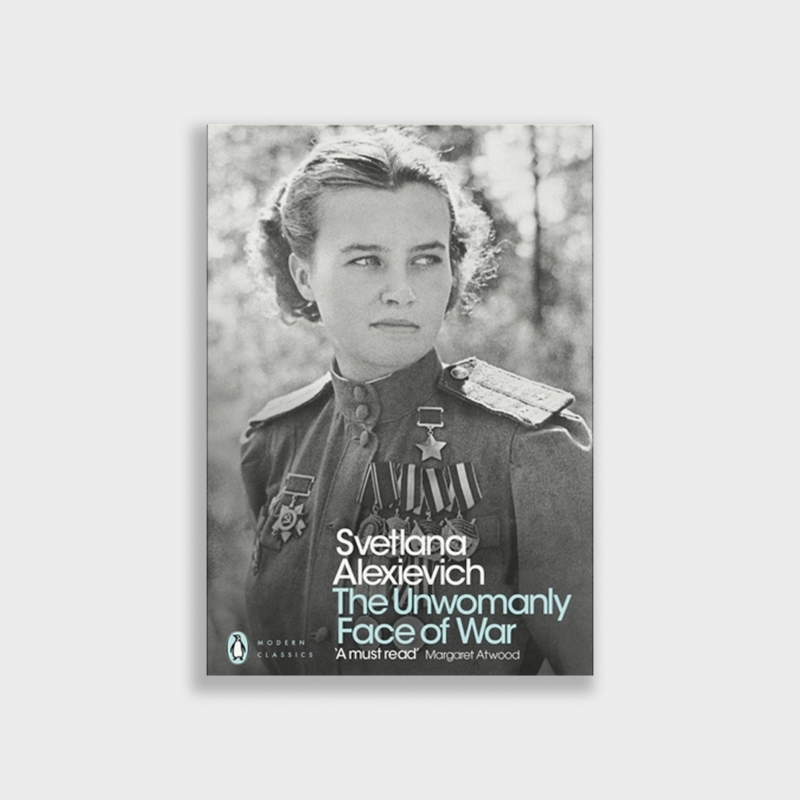 «The Unwomanly Face of War» Svetlana Alexievich